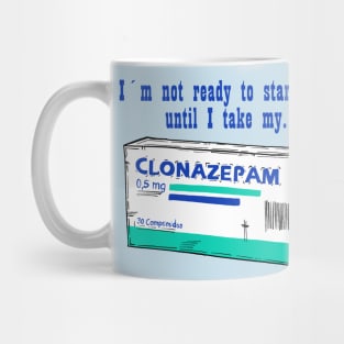 Clonazepam for a good day Mug